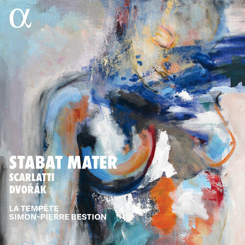 Scarlatti & Dvořák: Stabat Mater / Bestion, La tempête