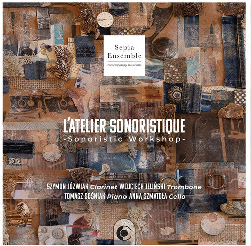 Sepia Ensemble - "l’Atelier Sonoristique/Sonoristic Workshop