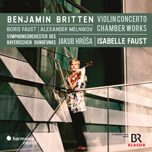 Britten: Violin Concerto & Chamber Works / Faust, Hrůša, BRSO