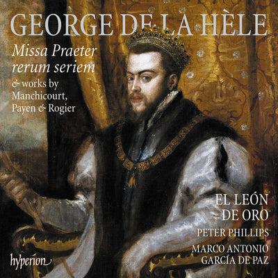La Hele: Missa Praeter rerum seriem / Phillips, El León de Oro