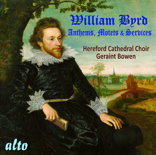 Byrd: Anthems, Motets, & Services / Bowen, Hereford Cathedral Choir