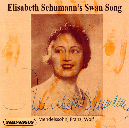 ELISABETH SCHUMANN'S SWANSONG