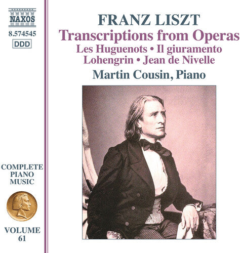 Liszt: Complete Piano Music, Vol. 61 - Opera Transcriptions / Cousin