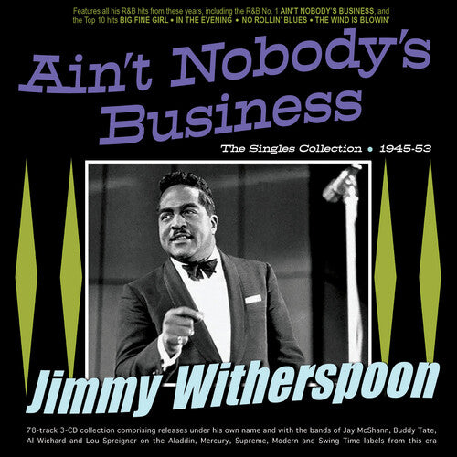 AIN'T NOBODY'S BUSINESS: THE SINGLES COLLECTION