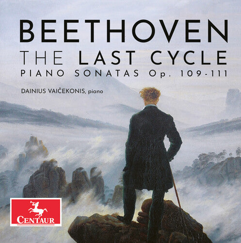 The Last Cycle - Beethoven: Piano Sonatas Nos. 30-32 / Vaicekonis