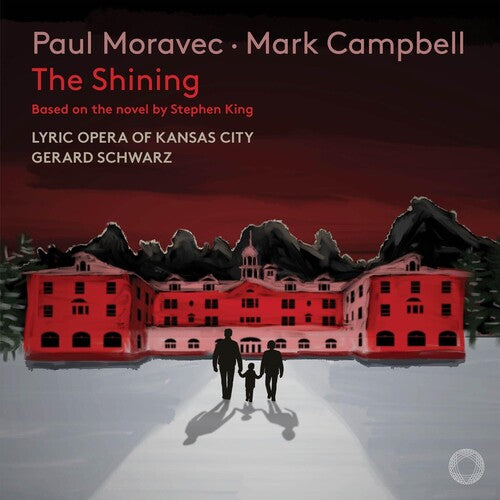 Moravec: The Shining / Schwarz, Kansas City Lyric Opera