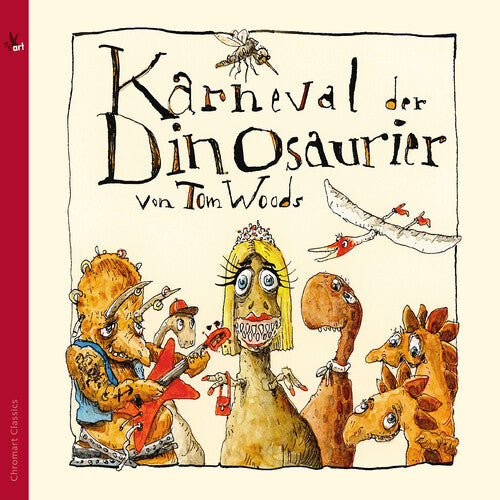 Woods: Karneval der Dinosaurier (Ein musikalisches Marchen)