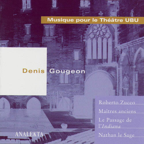 GOUGEON: Musique pour le Theatre UBU