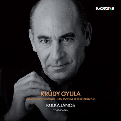 Krúdy: Madame Louise délutánjai - Utolsó szivar az Arabs Szü