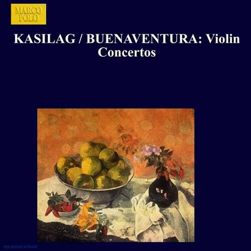 Kasilag, Buenaventura: Violin Concertos / Lozada, Feliciano