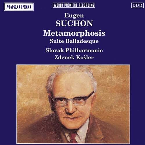 Suchon: Balladesque, Metamorphosis / Zdenek Kosler