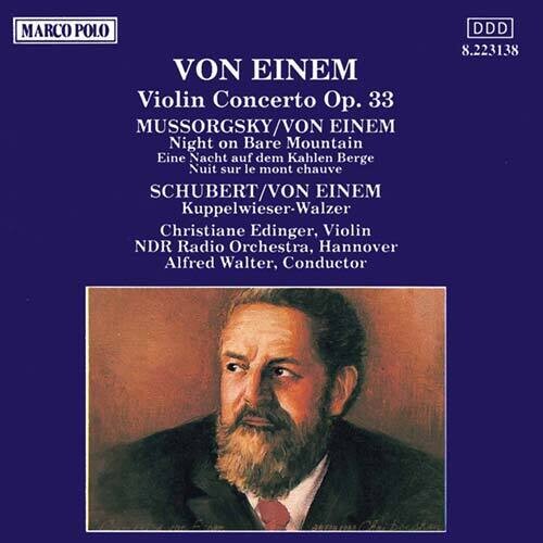 Von Einem: Violin Concerto; Mussorgsky: Night On Bare Mountain, Schubert: Kupelwieser Walzer [orchestration: Von Einem] / Walter