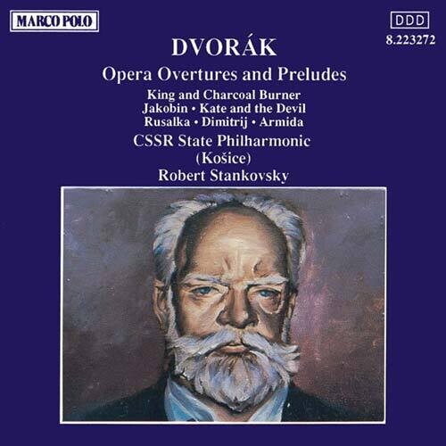 Dvorak: Opera Overtures And Preludes / Robert Stankovsky