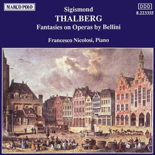Thalberg: Fantasies On Operas By Bellini / Nicolosi