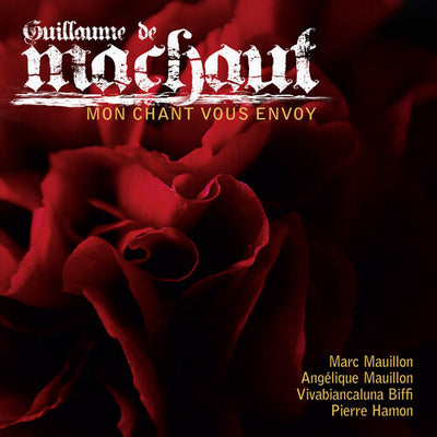 Guillaume de Machaut: Mon chant vous envoy
