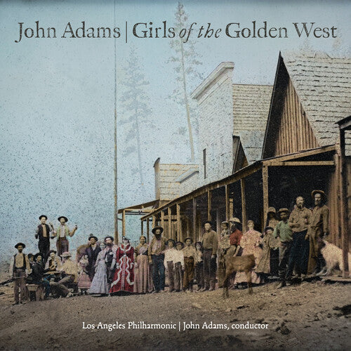 Adams: Girls Of The Golden West / Adams, Los Angeles Philharmonic