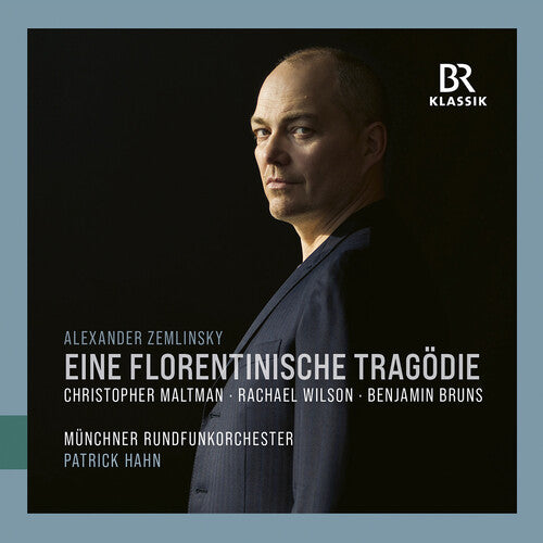 Zemlinsky: A Florentine Tragedy / Hahn, Munich Radio Orchestra