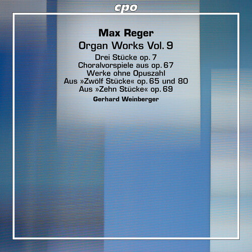 Reger: Organ Works, Vol. 9 / Gerhard Weinberger