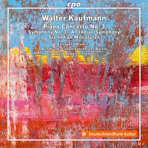 Kaufmann: Orchestral Works, Vol. 1 / Coleman, Rundfunk-Sinfonieorchester Berlin