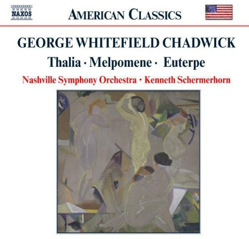 American Classics - Chadwick: Thalia, Melpomene, Etc