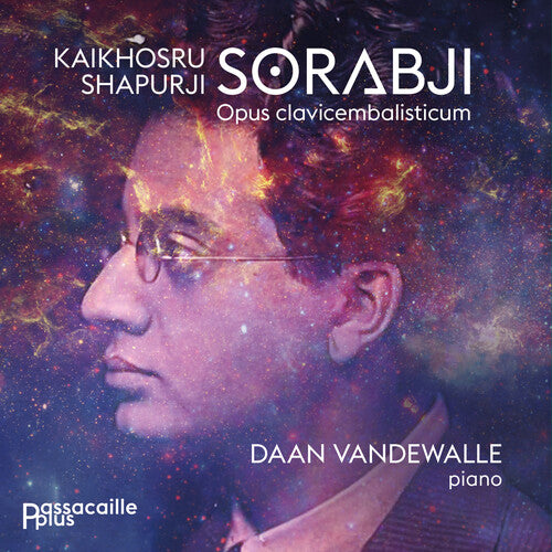 Sorabji: Opus Clavicembalisticum / Vandewalle