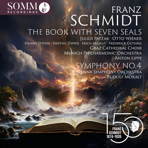 Schmidt: Symphony No. 4; The Book with Seven Seals
