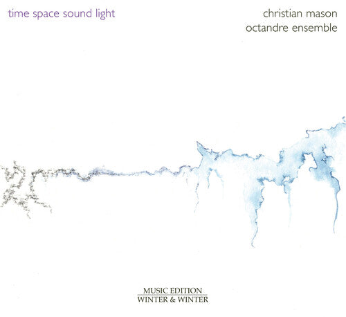 Mason: Time – Space – Sound – Light