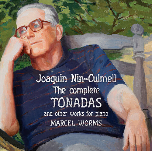 Joaquín Nin-Culmell: The Complete Tonadas & Other Works for
