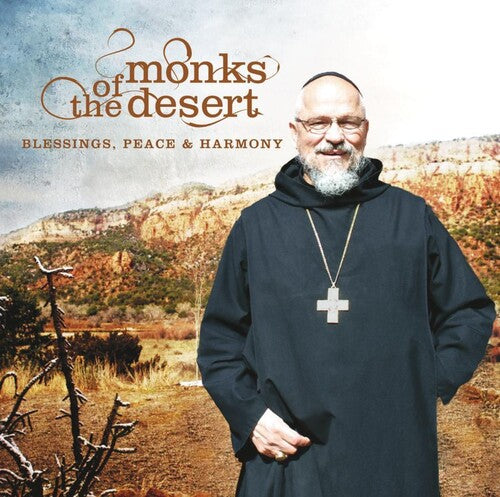 Blessings, Peace & Harmony / Monks Of The Desert