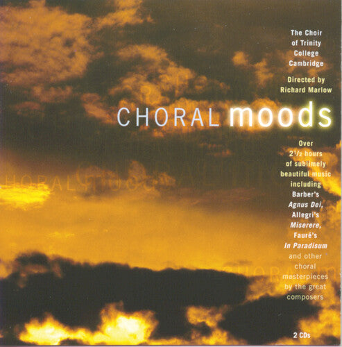 Choral Moods / Marlow, Choir Of Trinity College Cambridge