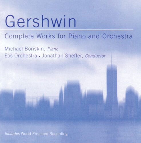 Gershwin: Complete Works For Piano And Orchestra / Boriskin