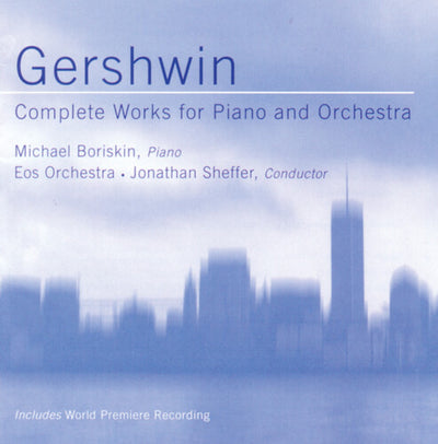 Gershwin: Complete Works For Piano And Orchestra / Boriskin