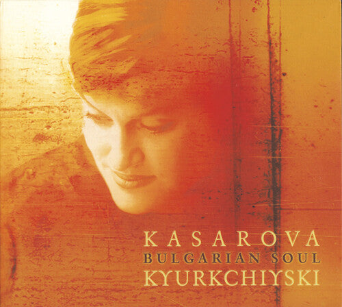 Bulgarian Soul / Vesselina Kasarova