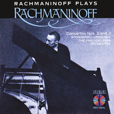 Rachmaninoff Plays Rachmaninoff: Concertos 2 & 3 / Stokowski, Ormandy