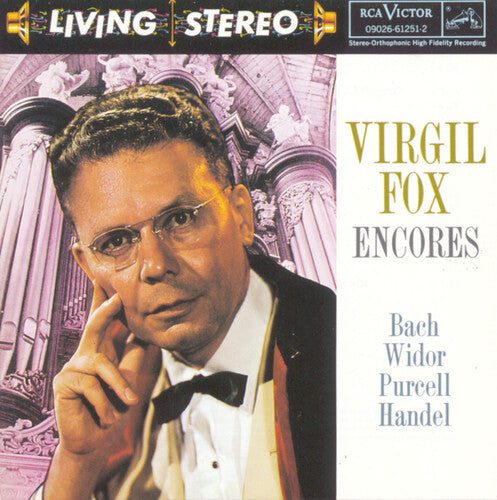 Virgil Fox Encores - Bach, Widor, Purcell, Handel