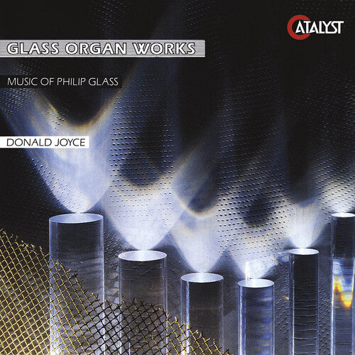 Glass Organ Works - Music Of Philip Glass / Donald Joyce