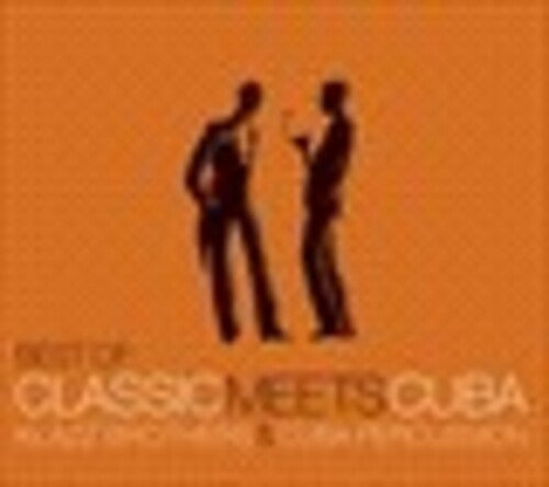 Best Of Classic Meets Cuba / Klazz Brothers