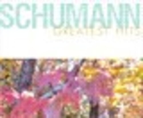 Schumann: Greatest Hits