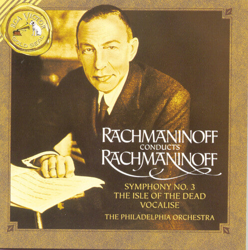 Rachmaninoff Conducts Rachmaninoff - Symphony No 3, Etc