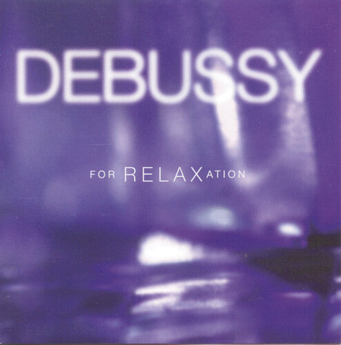 Debussy For Relaxation