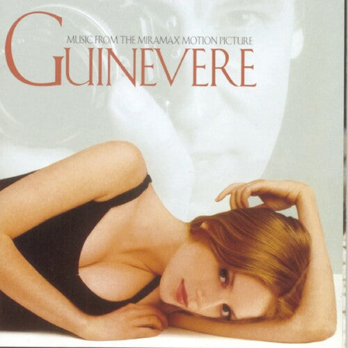 Guinevere - Music From The Miramax Motion Picture