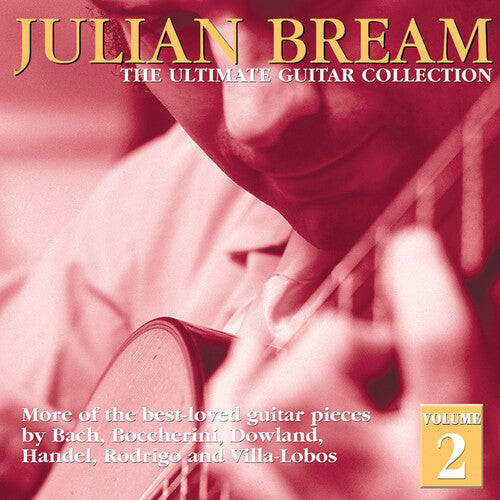 Julian Bream - The Ultimate Guitar Collection Vol 2