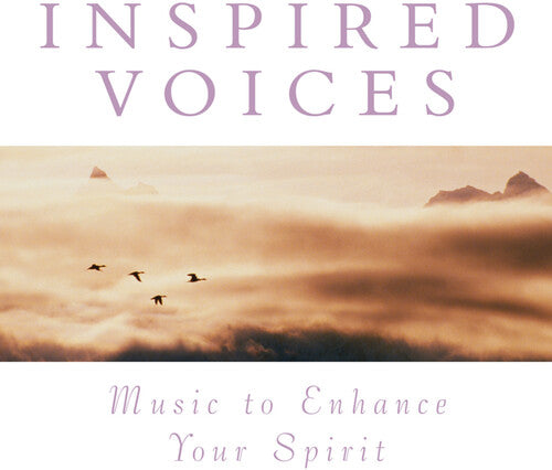 Inspired Voices - Music To Enhance Your Spirit