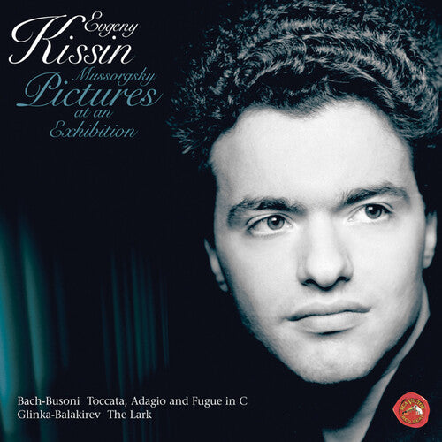 Mussorgsky, Bach-Busoni, Balakirev / Evgeny Kissin
