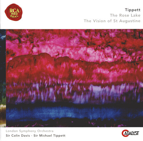 Tippett: The Rose Lake, The Vision Of St. Augustine
