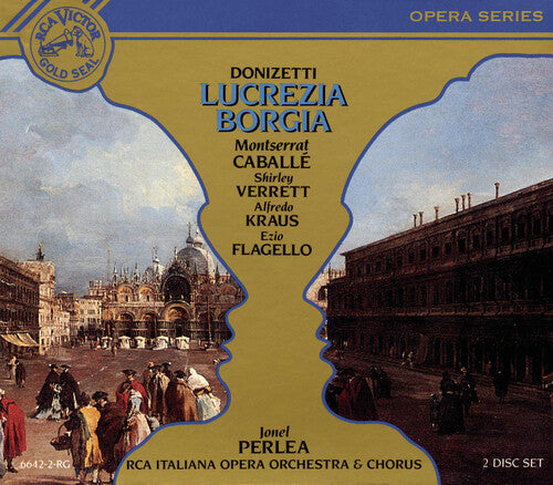 Donizetti: Lucrezia Borgia / Perlea, Caballe, Kraus, Verrett, Flagello