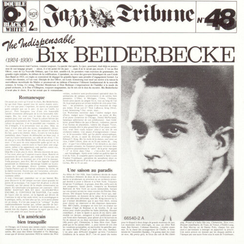 The Indispensable Bix Beiderbecke 1924-1930