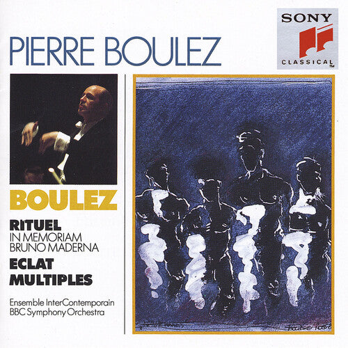 Boulez: Rituel, Eclat, Multiples / Boulez, Bbc So