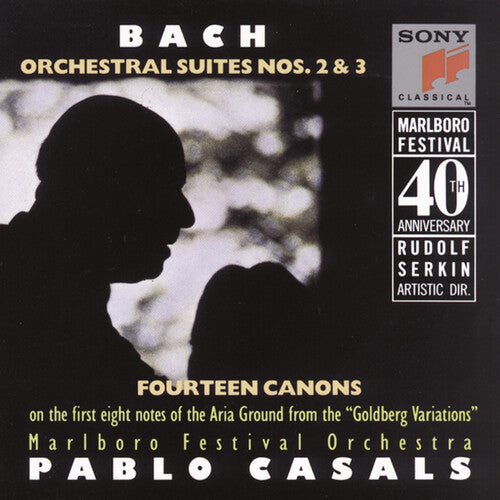 Marlboro Festival 40th Anniversary - Bach: Orchestral Suites 2 & 3 / Casals