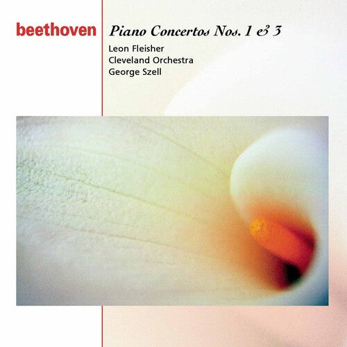 Beethoven: Piano Concertos Nos 1 & 3 / Fleisher, Szell